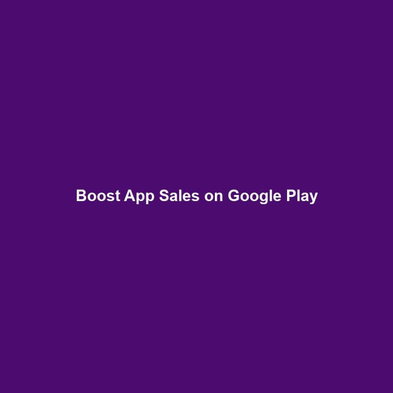 Boost App Sales on Google Play