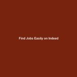 Find Jobs Easily on Indeed