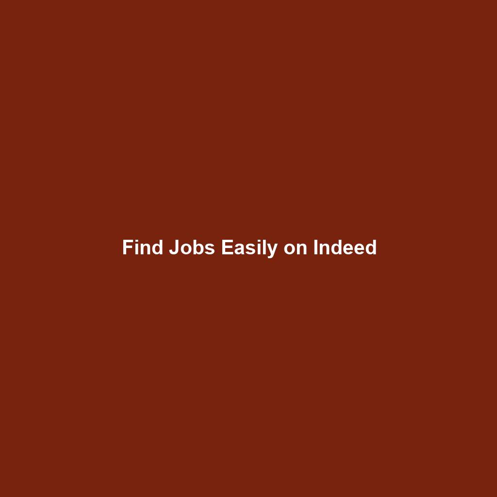 Find Jobs Easily on Indeed