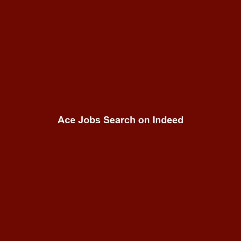 Ace Jobs Search on Indeed