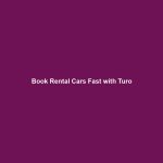 Book Rental Cars Fast with Turo