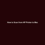 How to Scan from HP Printer to Mac