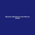 Maximize D&D Beyond with Efficient Guides