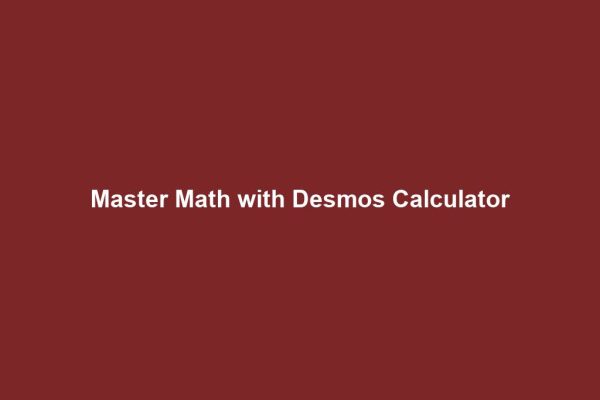 Master Math with Desmos Calculator