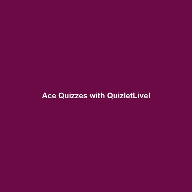 Ace Quizzes with QuizletLive!