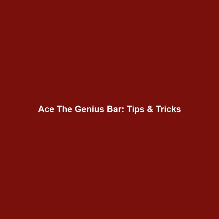 Ace The Genius Bar: Tips & Tricks