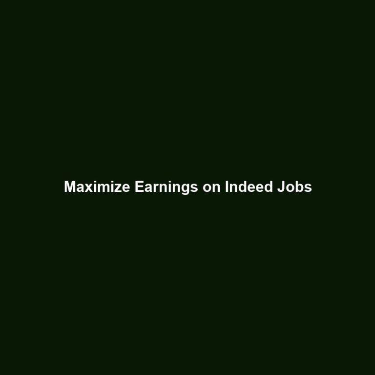 Maximize Earnings on Indeed Jobs