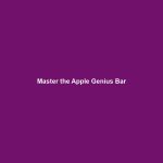 Master the Apple Genius Bar