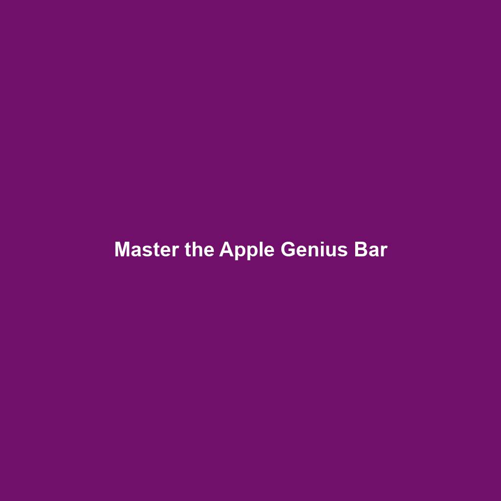 Master the Apple Genius Bar