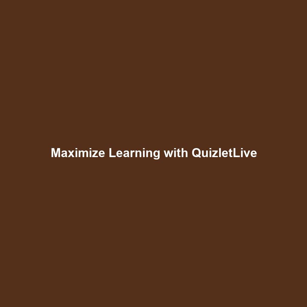 Maximize Learning with QuizletLive