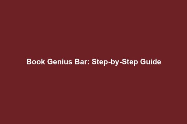 Book Genius Bar: Step-by-Step Guide