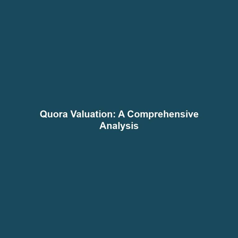 Quora Valuation: A Comprehensive Analysis