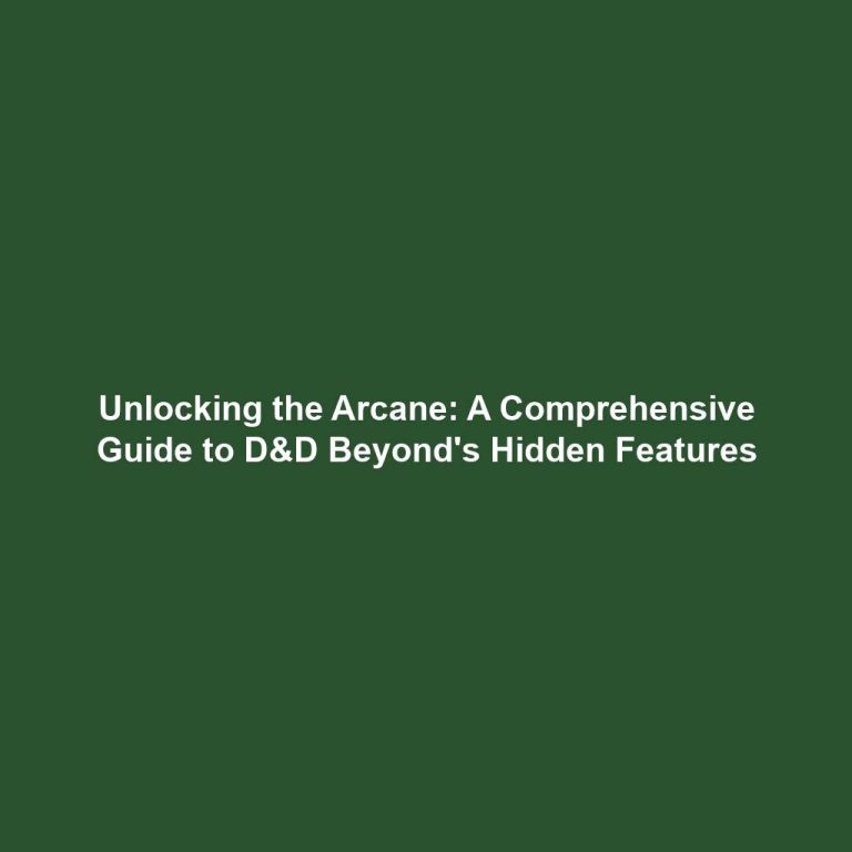 Unlocking the Arcane: A Comprehensive Guide to D&D Beyond's Hidden Features