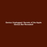 Genius Unplugged: Secrets of the Apple Genius Bar Revealed!
