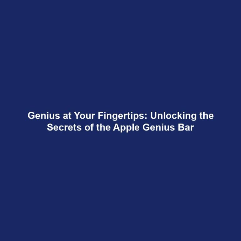Genius at Your Fingertips: Unlocking the Secrets of the Apple Genius Bar