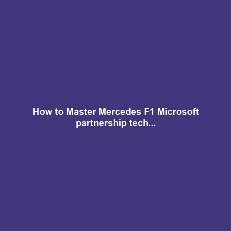 How to Master Mercedes F1 Microsoft partnership tech...