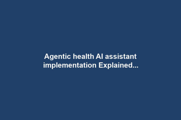Agentic health AI assistant implementation Explained...