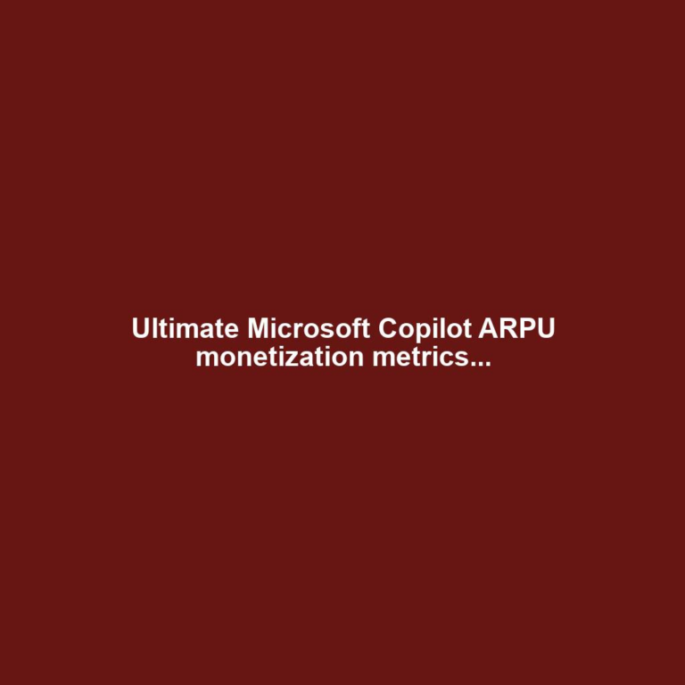 Ultimate Microsoft Copilot ARPU monetization metrics...