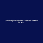 Licensing cultural and scientific artifacts for AI t...