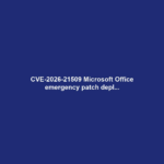 CVE-2026-21509 Microsoft Office emergency patch depl...