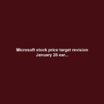 Microsoft stock price target revision January 28 ear...