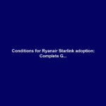 Conditions for Ryanair Starlink adoption: Complete G...