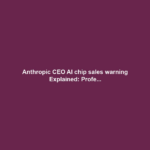 Anthropic CEO AI chip sales warning Explained: Profe...