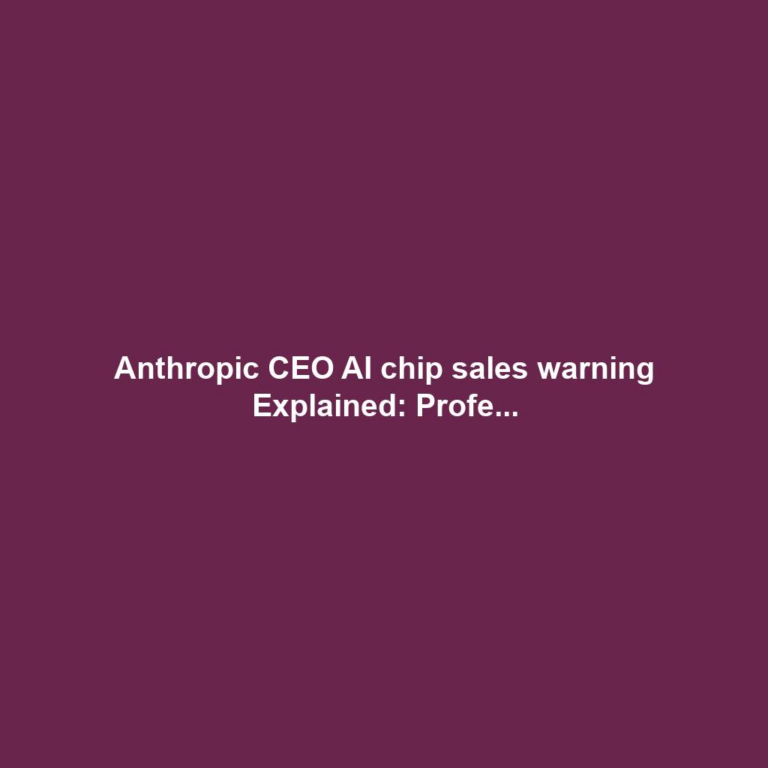 Anthropic CEO AI chip sales warning Explained: Profe...