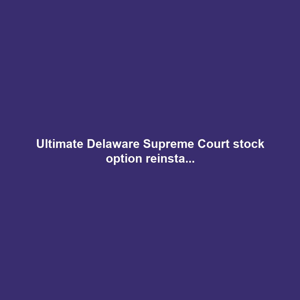 Ultimate Delaware Supreme Court stock option reinsta...