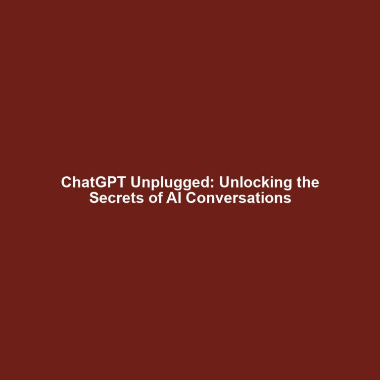 ChatGPT Unplugged: Unlocking the Secrets of AI Conversations