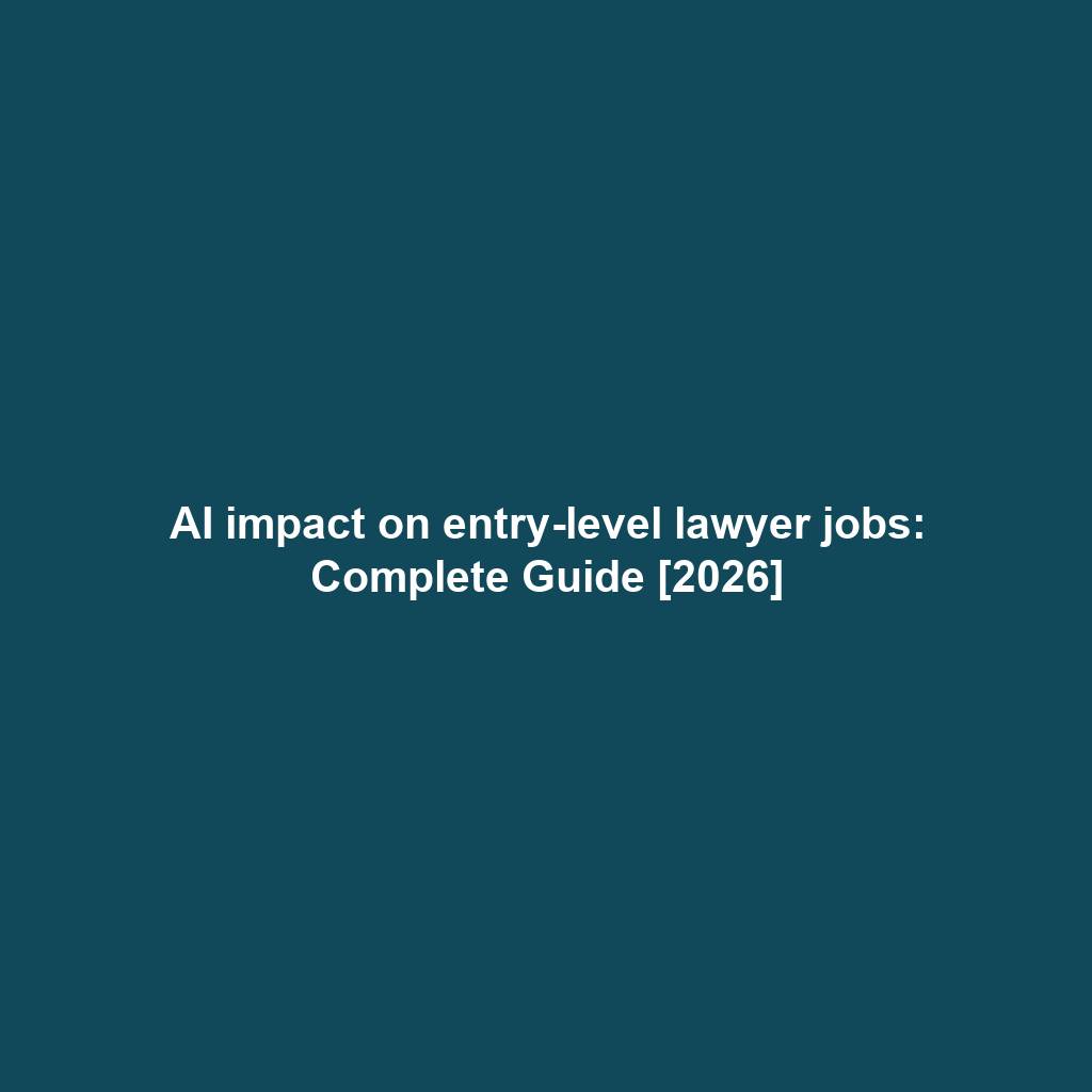 AI impact on entry-level lawyer jobs: Complete Guide [2026]