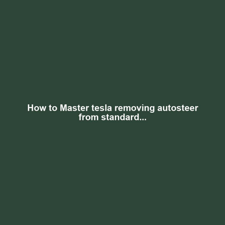 How to Master tesla removing autosteer from standard...