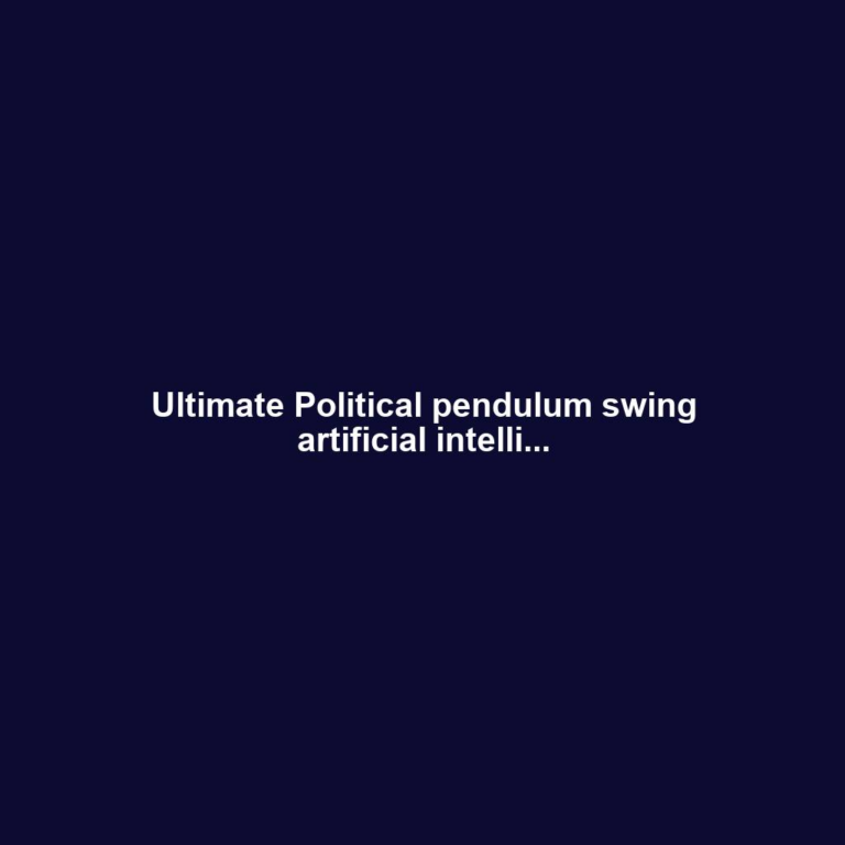 Ultimate Political pendulum swing artificial intelli...