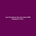 best Presidents Day tech deals 2025 Explained: Profe...