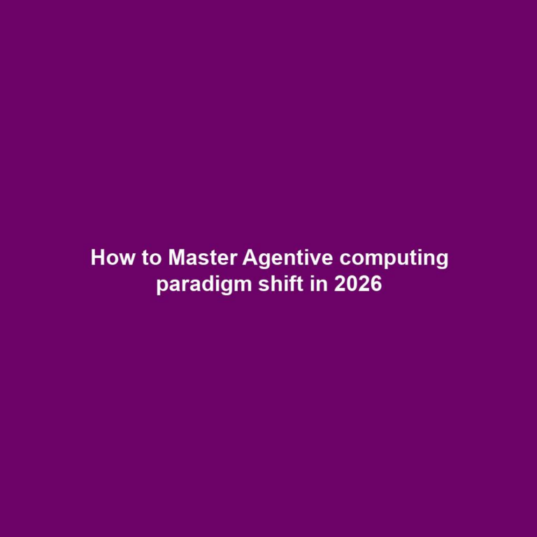 How to Master Agentive computing paradigm shift in 2026