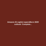 Amazon AI capital expenditure 2025 outlook: Complete...