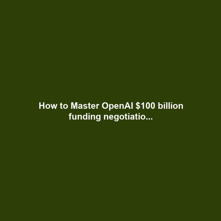 How to Master OpenAI $100 billion funding negotiatio...