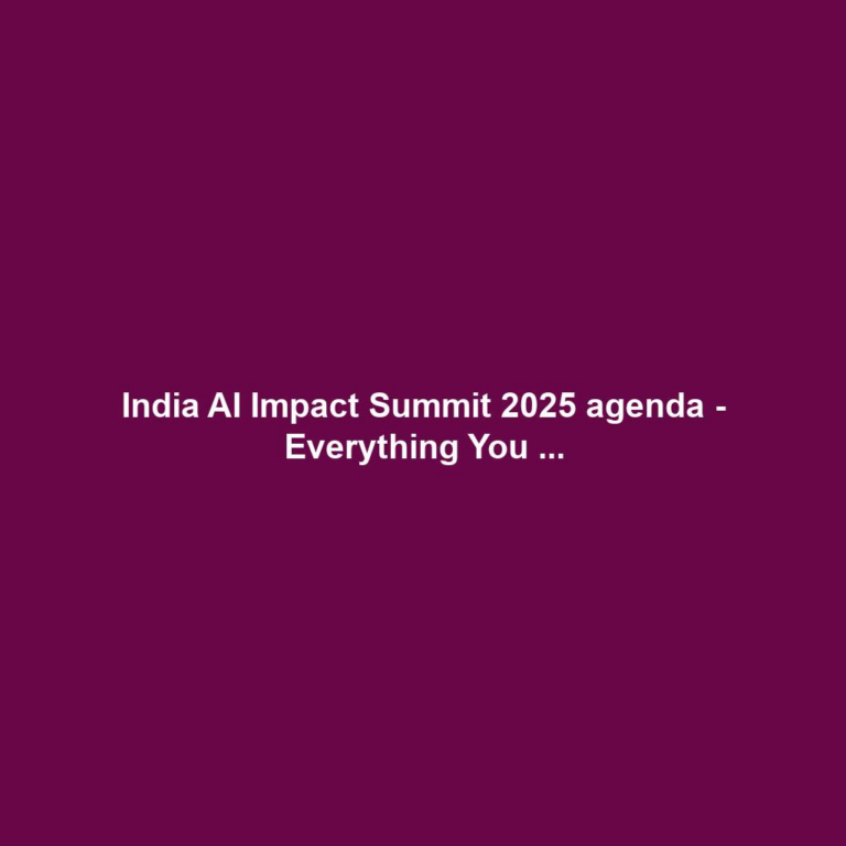 India AI Impact Summit 2025 agenda - Everything You ...