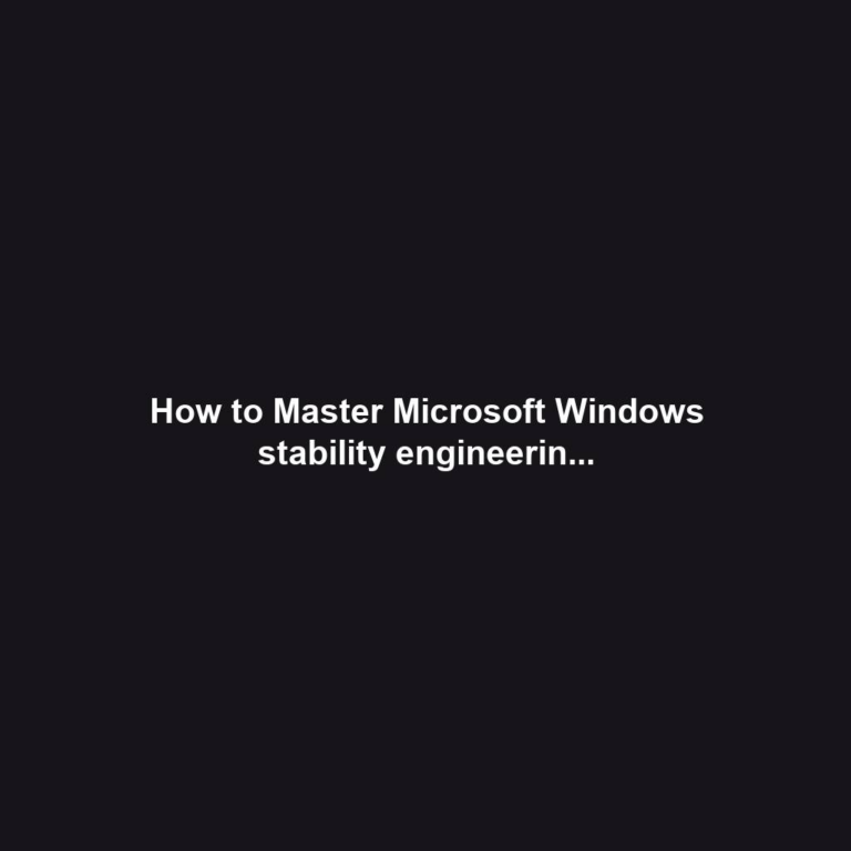 How to Master Microsoft Windows stability engineerin...