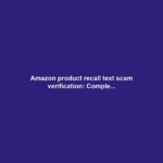 Amazon product recall text scam verification: Comple...