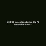 MS-DOS ownership retention IBM PC compatible licensi...