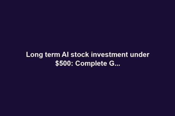 Long term AI stock investment under $500: Complete G...