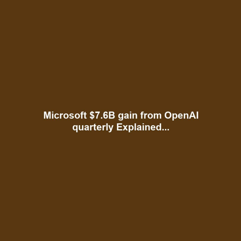 Microsoft $7.6B gain from OpenAI quarterly Explained...
