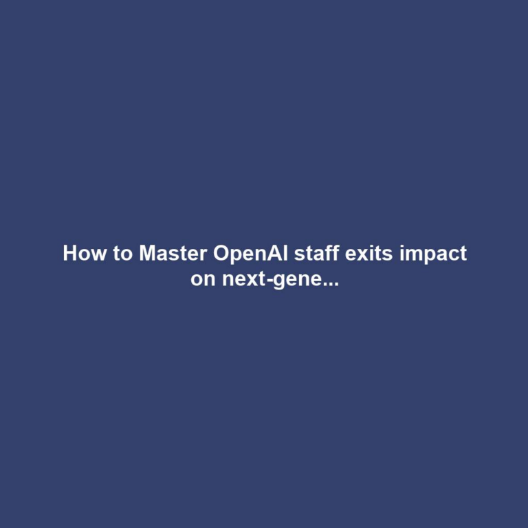 How to Master OpenAI staff exits impact on next-gene...