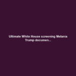 Ultimate White House screening Melania Trump documen...