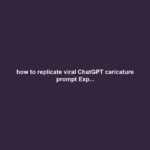 how to replicate viral ChatGPT caricature prompt Exp...