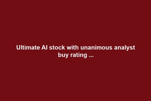 Ultimate AI stock with unanimous analyst buy rating ...