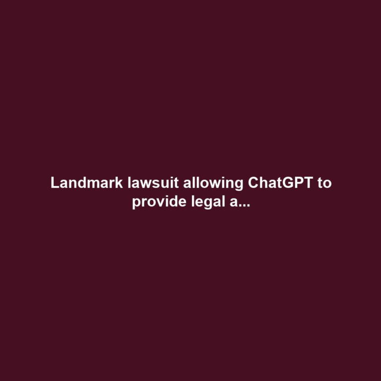 Landmark lawsuit allowing ChatGPT to provide legal a...