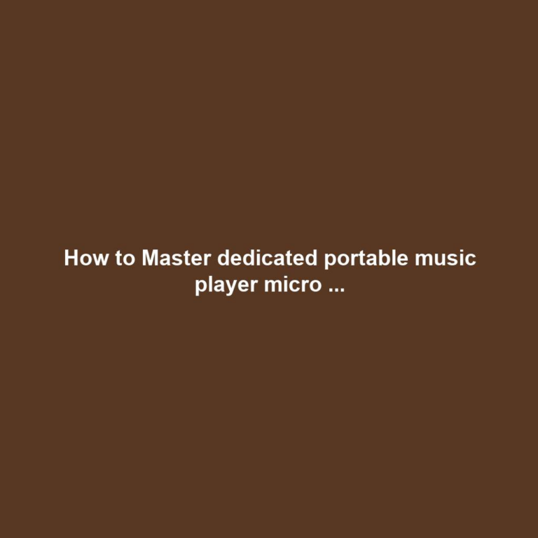 How to Master dedicated portable music player micro ...