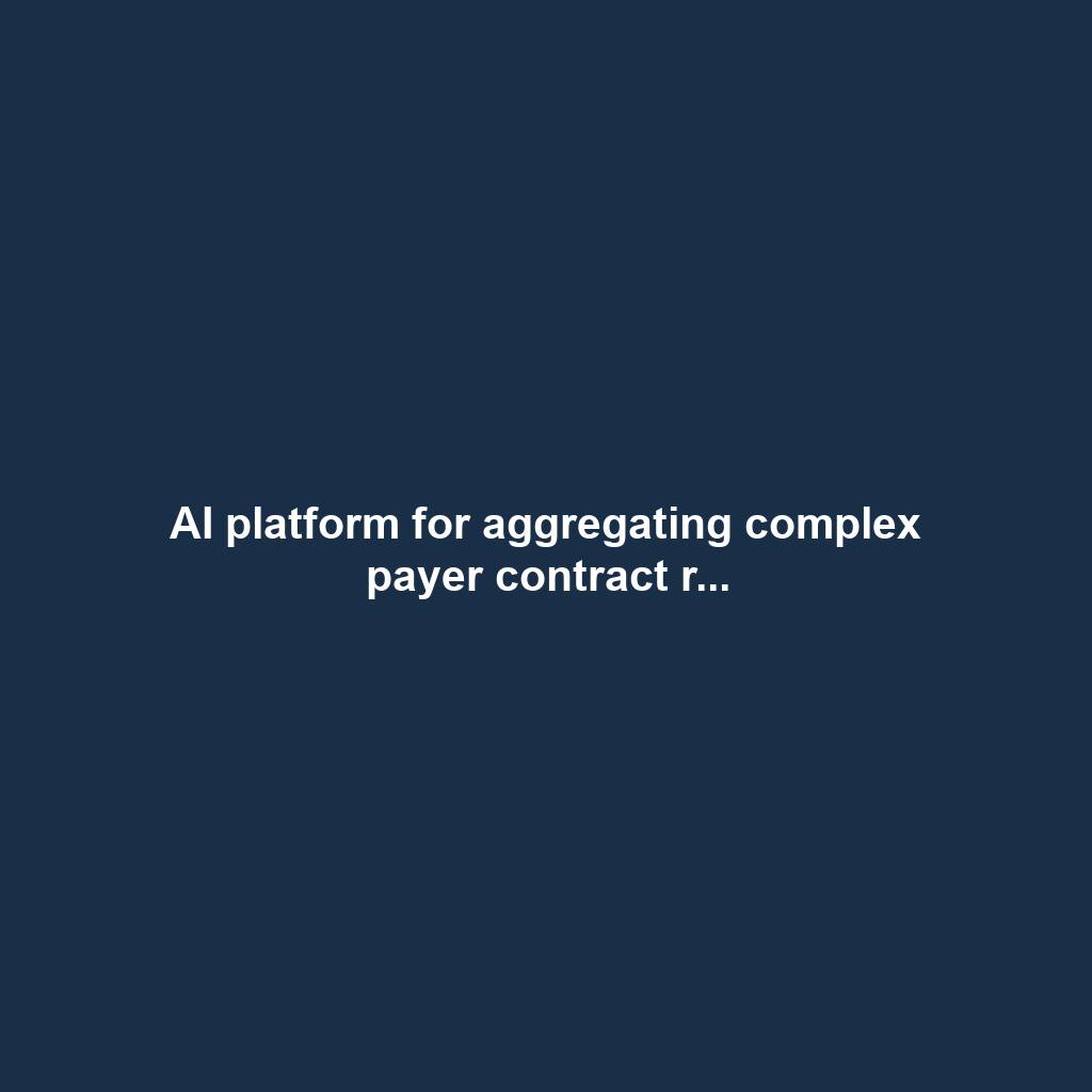 AI platform for aggregating complex payer contract r...